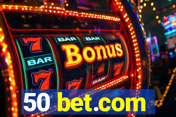 50 bet.com